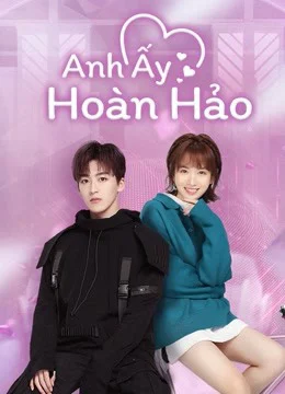 Anh Ấy Hoàn Hảo - Love Crossed