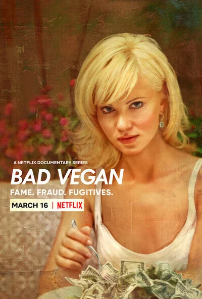 Bad Vegan: Danh tiếng. Lừa đảo. Trốn chạy. - Bad Vegan: Fame. Fraud. Fugitives.