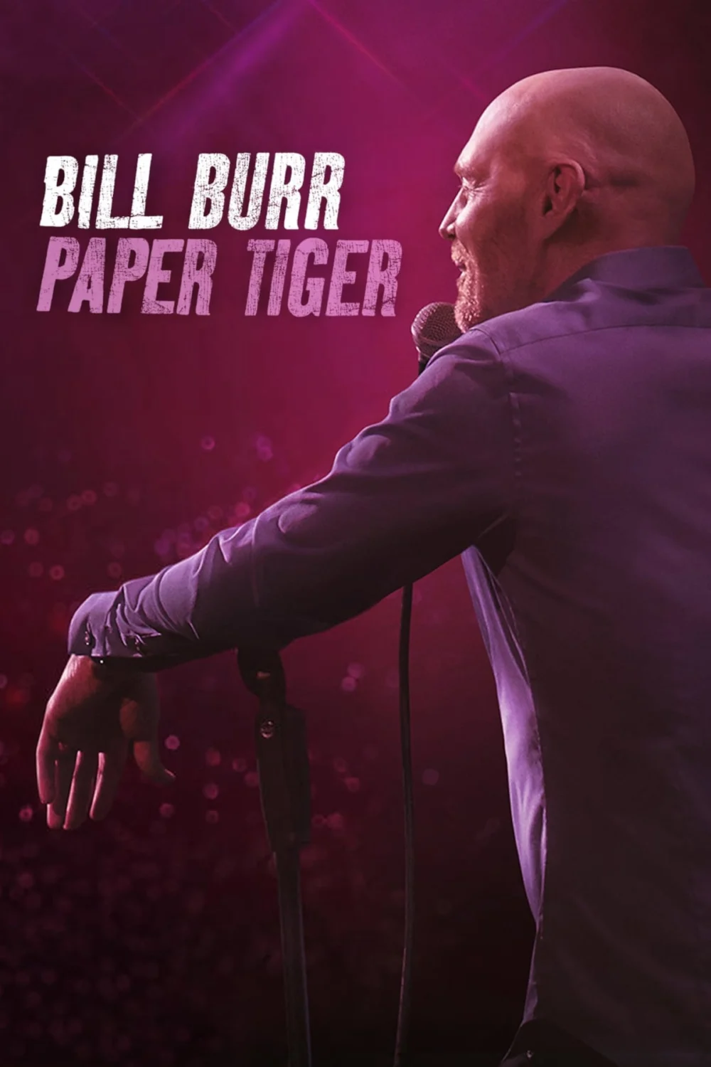 Bill Burr- Hổ Giấy - Bill Burr: Paper Tiger