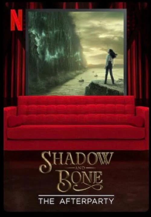 Bóng Tối và Xương Trắng – Hậu tiệc - Shadow and Bone - The Afterparty