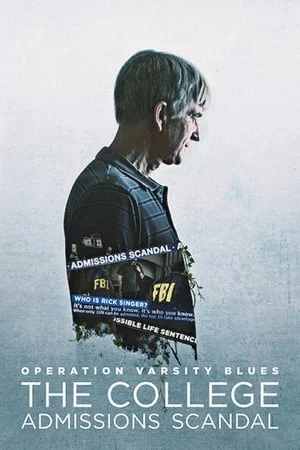 Chiến dịch Varsity Blues: Vụ bê bối tuyển sinh đại học - Operation Varsity Blues: The College Admissions Scandal