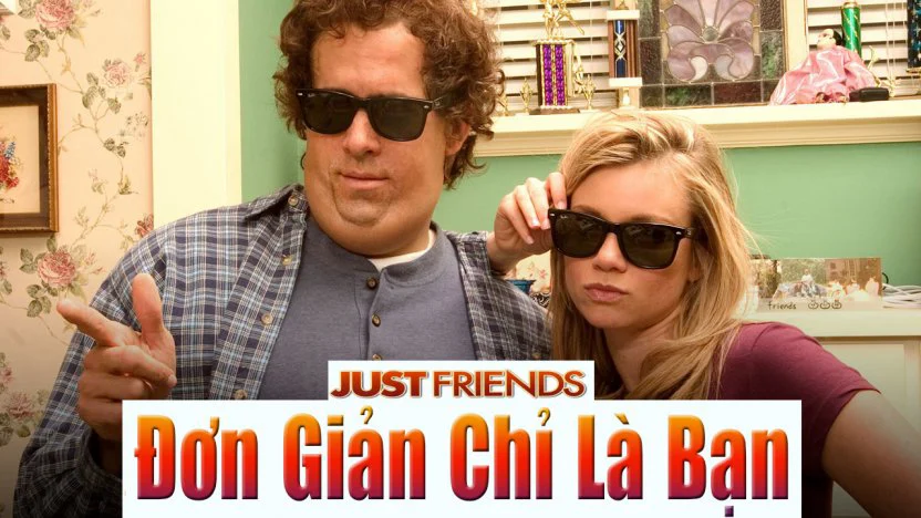 Đơn Giản Chỉ Là Bạn - Just Friends