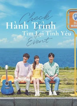 Hành Trình Tìm Lại Tình Yêu - Check Out The Event