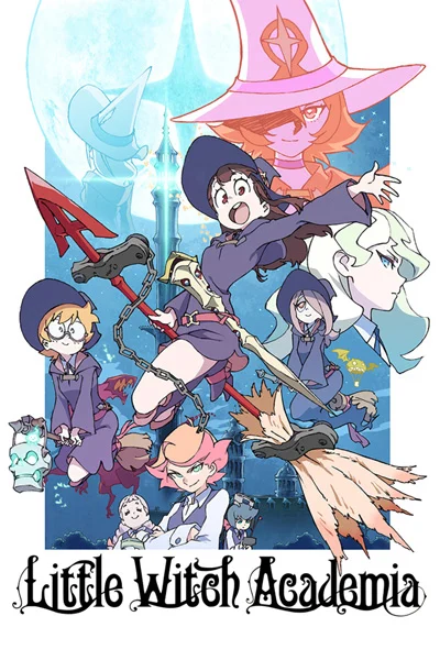 Học Viện Phù Thủy Nhỏ - Little Witch Academia