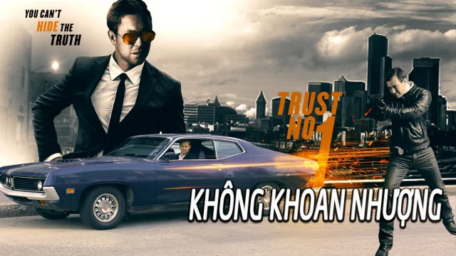 Không Khoang Nhượng - Trust No 1