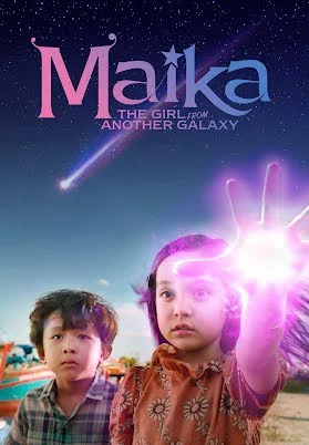 Maika – Cô bé đến từ hành tinh khác - Maika: The Girl From Another Galaxy