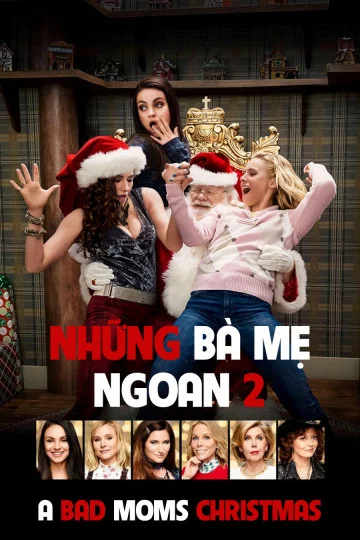 Những Bà Mẹ “Ngoan” 2 - A Bad Mom Christmas