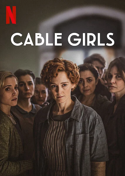 Những cô gái trực tổng đài (Phần 5) - Cable Girls (Season 5)