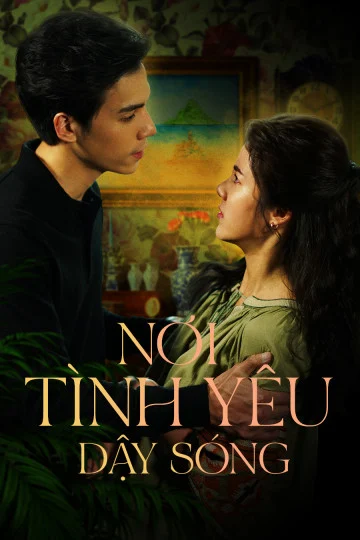 Nơi Tình Yêu Dậy Sóng - Somewhere Our Love Begins 