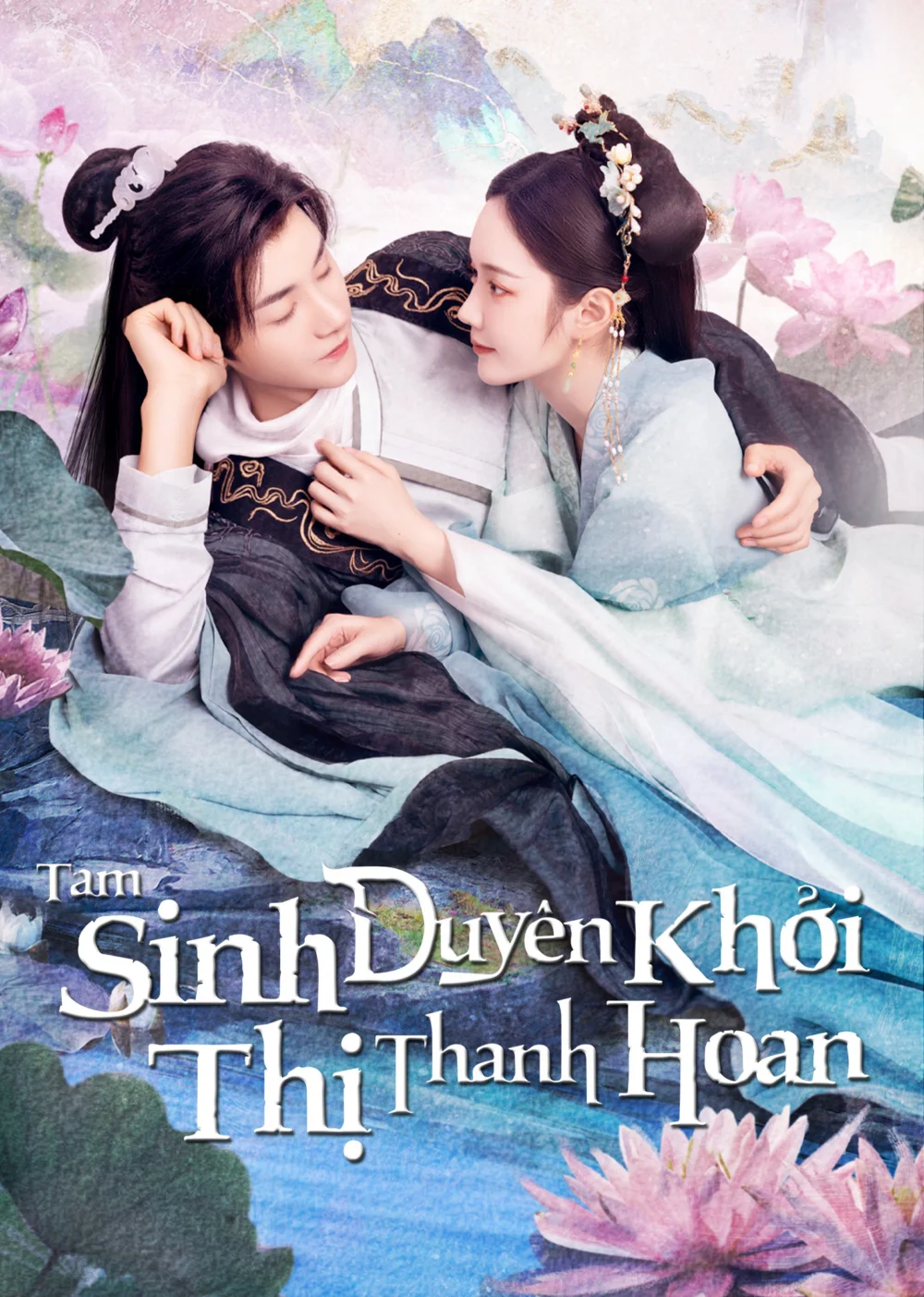 Tam Sinh Duyên Khởi Thị Thanh Hoan - The Origin of Eternity