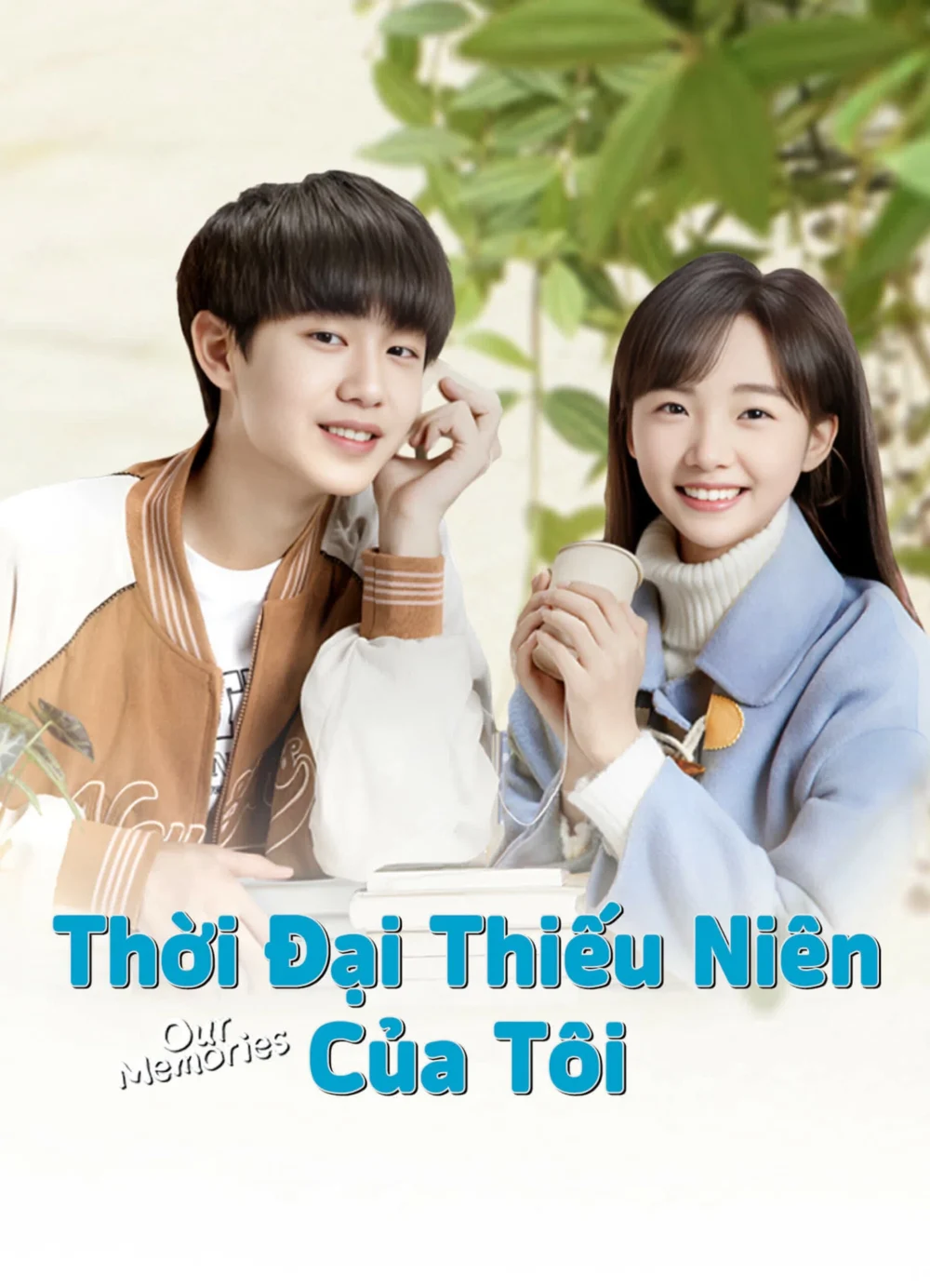 Thời Đại Thiếu Niên Của Tôi - Our Memories