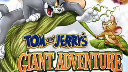 Tom and Jerry’s Giant Adventure - Tom and Jerry's Giant Adventure