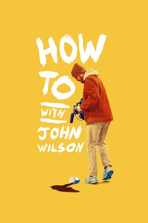 Cách Để… Với John Wilson (Phần 1) - How To with John Wilson (Season 1) (2020)