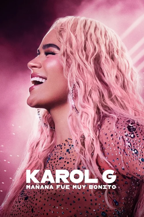 Karol G: Ngày Mai Thật Đẹp - Karol G: Tomorrow Was Beautiful (2025)